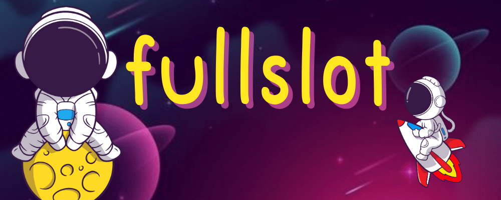 fullslot ใหม่ล่าสุด